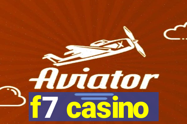 f7 casino